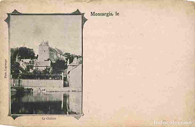 Postais: France - 45 - Montargis - Le Ch&acirc;teau - Pr&eacute;curseur - CPA - Voir Scans Recto-Verso