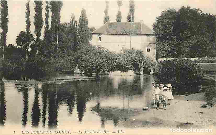 Postais: France - 45 - Loiret - Les bords du Loiret - Vue g&eacute;n&eacute;rale - Le Moulin du Bac - Anim&eacute;e - Carte Neuve