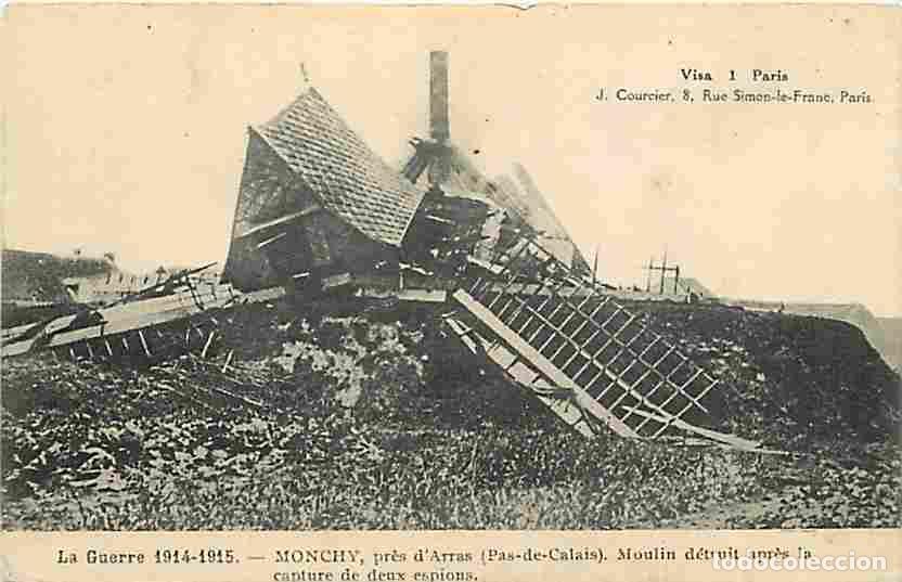 Cartes Postales: France - 62 - Monchy - Pr&egrave;s d'Arras - La Guerre 1914-1915 - Moulin d&eacute;truit apr&egrave;s la capture de deux
