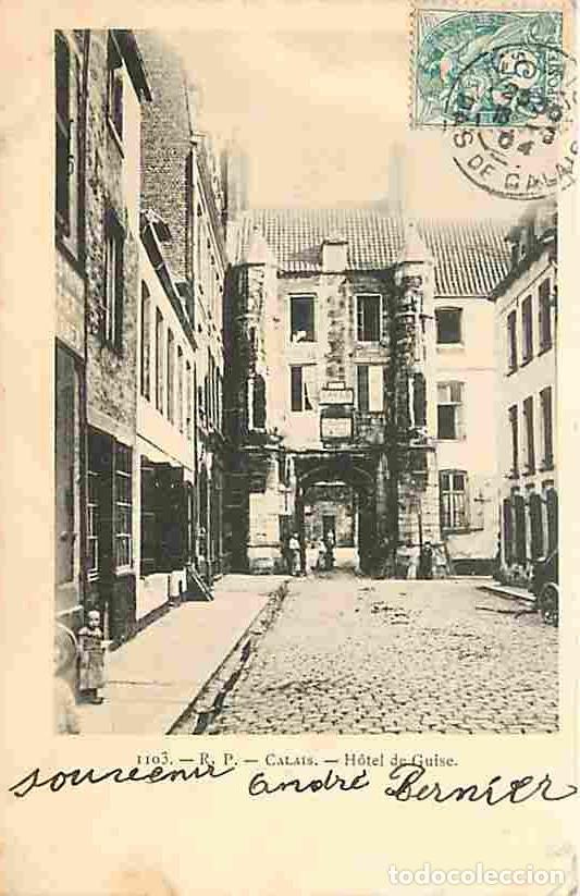 Cartes Postales: France - 62 - Calais - Hotel de Guise - Anim&eacute;e - Pr&eacute;curseur - Oblit&eacute;ration ronde de 1904 - Etat l&eacute;ge