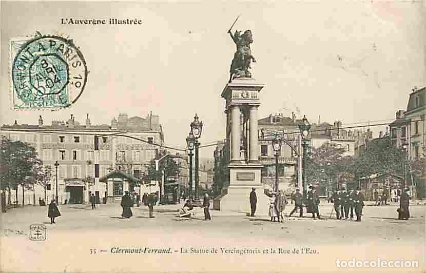 Postales: France - 63 - Clermont-Ferrand - La Statue de Vercing&eacute;torix et la Rue de l'Ecu - Anim&eacute;e - Oblit&eacute;rati