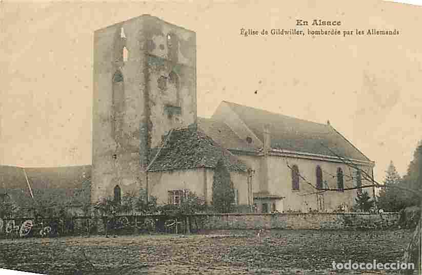 Postales: France - 68 - Gildwiller - Eglise de Gildwiller bombard&eacute;e par les Allemands - Correspondance - Voyag