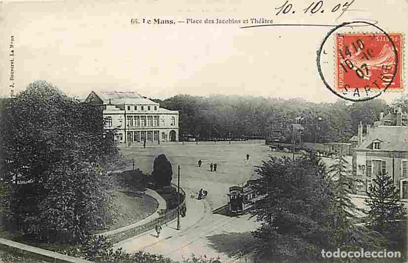 Cartes Postales: France - 72 - Le Mans - Place des Jacobins et Th&eacute;atre - Anim&eacute;e - Oblit&eacute;ration ronde de 1907 - CPA -