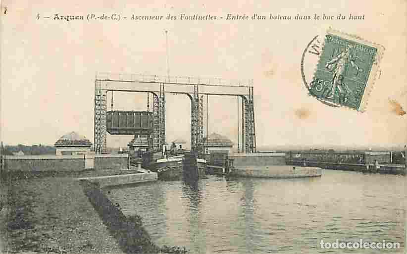 Cartes Postales: France - 62 - Arques - Ascenseur des Fontinettes - Entr&eacute;e d'un bateau dans le bac du haut - Oblit&eacute;ra