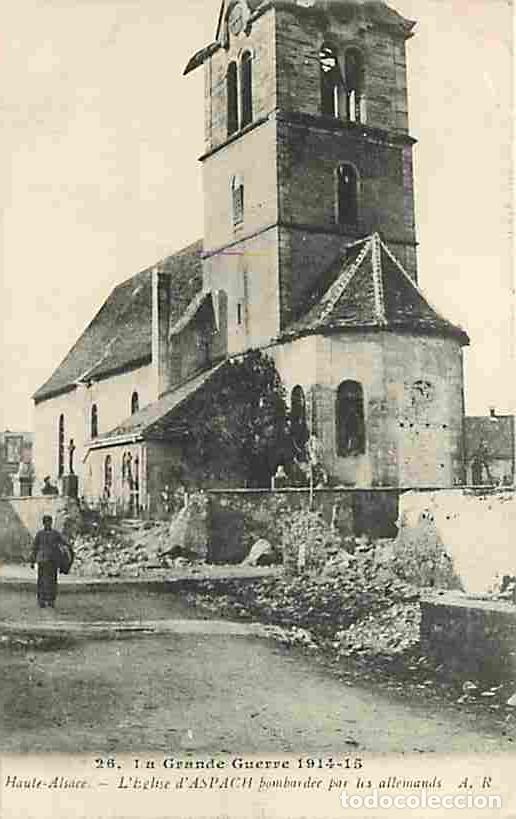 Postales: France - 68 - Aspach - La Grande Guerre 1914-15 - L'Eglise bombard&eacute;e par les allemands - Anim&eacute;e - Vo