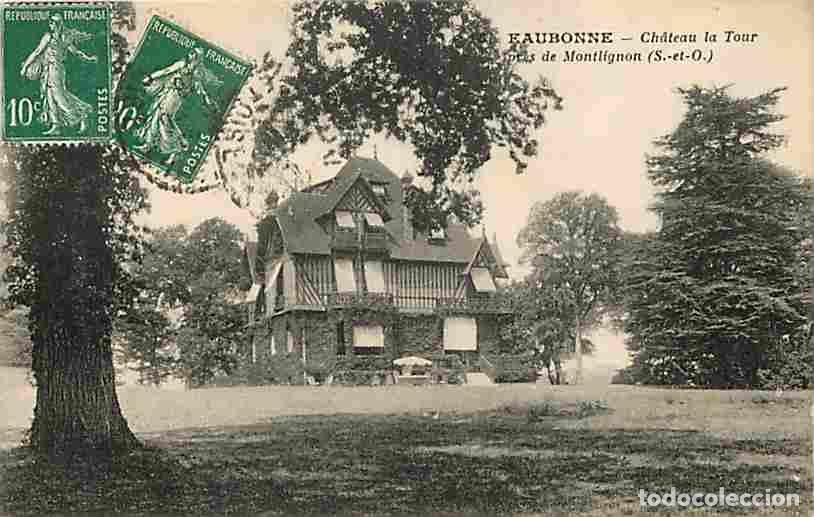 Postales: France - 95 - Eaubonne - Ch&acirc;teau de la Tour pr&egrave;s de Montligeon - CPA - Voir Scans Recto-Verso