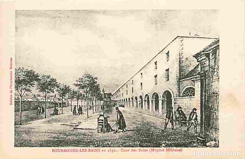 Cartoline: France - 52 - Bourbonne les Bains - Cour des Bains ( Hopital Militaire ) en 1830 - Dessin - Gravue a