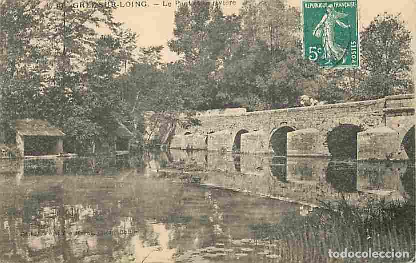 Cartes Postales: France - 77 - Grez sur Loing - Le pont et la rivi&egrave;re - Oblit&eacute;ration ronde de 1910 - CPA - Voir Scans