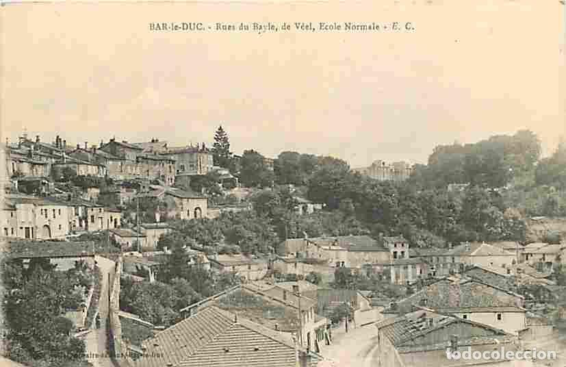 Cartes Postales: France - 55 - Bar le Duc - Rues dn Bayle, de V&eacute;el, Ecole Normale - CPA - Voir Scans Recto-Verso