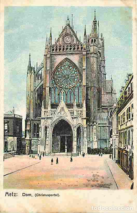 Cartes Postales: France - 57 - Metz - Dom (Christusportal) - Cath&eacute;drale - Correspondance - Voyag&eacute;e en 1918 - CPA - Vo