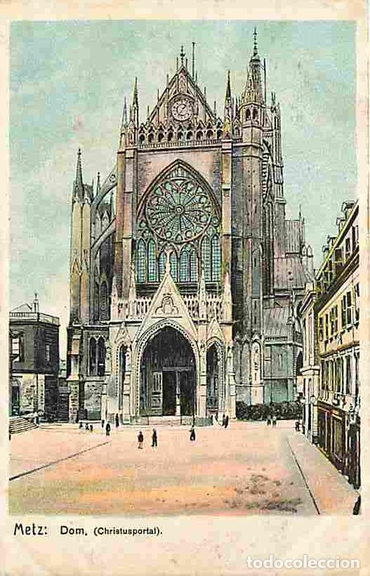 Postais: France - 57 - Metz - Dom (Christusportal) - Cath&eacute;drale - CPA - Voir Scans Recto-Verso