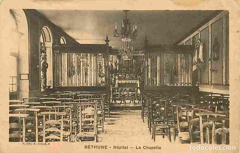 Cartoline: France - 62 - B&eacute;thune - H&ocirc;pital - La Chapelle - CPA - Voir Scans Recto-Verso
