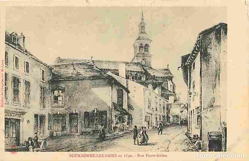 Cartoline: France - 52 - Bourbonne les Bains - Rue Porte-Galon en 1830 - Dessin - Gravue ancienne - Carte Neuve