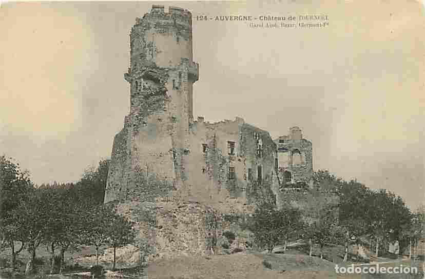 Postais: France - 63 - Tournoel - Le Ch&acirc;teau de Tournoel - CPA - Voir Scans Recto-Verso