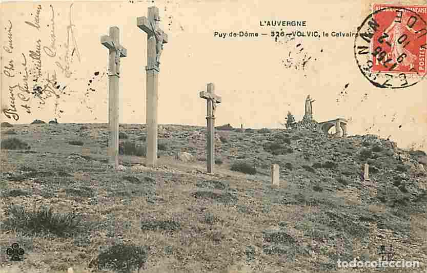 Cartes Postales: France - 63 - Volvic - Le Calvaire - Correspondance - Oblit&eacute;ration ronde de 1910 - CPA - Voir Scans