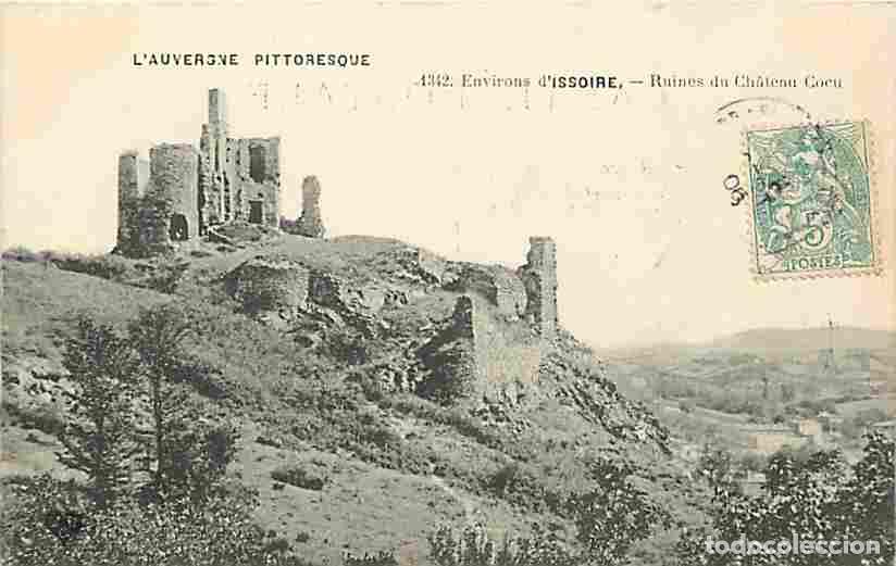 Cartes Postales: France - 63 - Puy de Dome - Ruines du Ch&acirc;teau Cocu aux environs d'Issoire - Oblit&eacute;ration ronde de 19