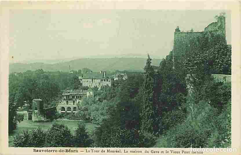Postais: France - 64 - Sauveterre de B&eacute;arn - La Tour de Monr&eacute;al. La maison du Gave et le Vieux Pont fortifi&eacute;