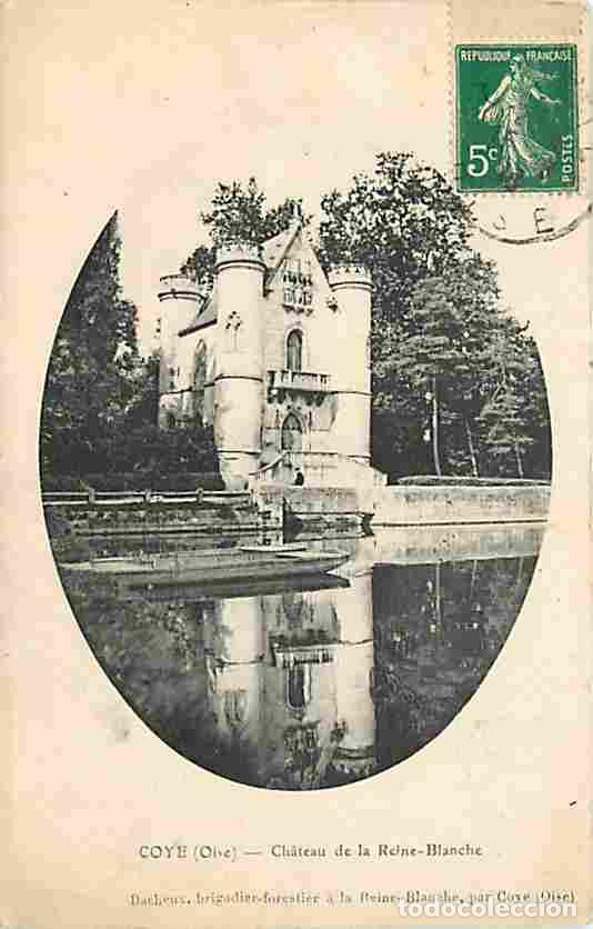 Postais: France - 60 - Coye la Foret - Ch&acirc;teau de la Reine Blanche - Oblit&eacute;ration ronde de 1918 - CPA - Voir