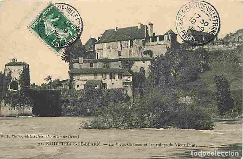 Postales: France - 64 - Sauveterre de B&eacute;arn - Le Vieux Ch&acirc;teau et les ruines du Vieux Pont - Oblit&eacute;ration rond