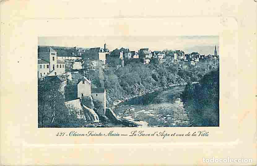 Postales: France - 64 - Oloron Sainte Marie - Le Gave d'Aspe et Vue de la Ville - Correspondance - CPA - Voir