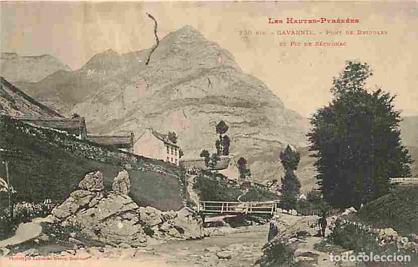 Postales: France - 65 - Gavarnie - Pont de Brioules et Pic de S&eacute;gugnac - Correspondance - CPA - Voir Scans Rec