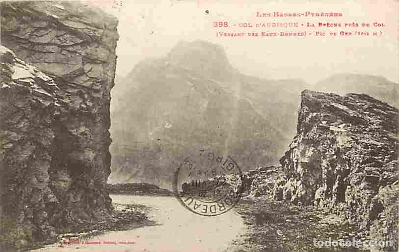 Postais: France - 64 - Pyr&eacute;n&eacute;es Atlantiques - Col d'Aubisque - La Br&egrave;che pr&egrave;s du Col - Pic de Ger - Correspon
