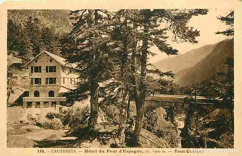 Cartoline: France - 65 - Cauterets - H&ocirc;tel du Pont d Espagne - CPA - Voir Scans Recto-Verso