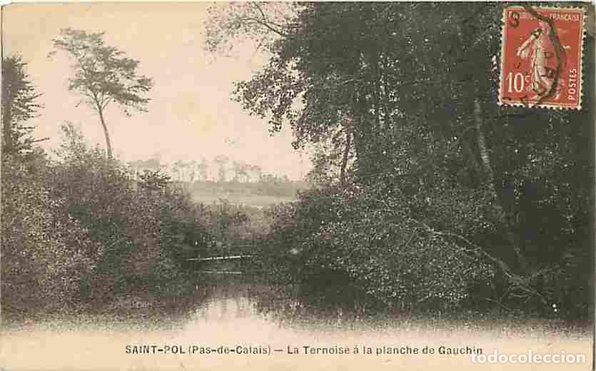 Postkarten: France - 62 - Saint Pol sur Ternoise - La Ternoise &agrave; la planche de Gauchin - Oblit&eacute;ration ronde de 1