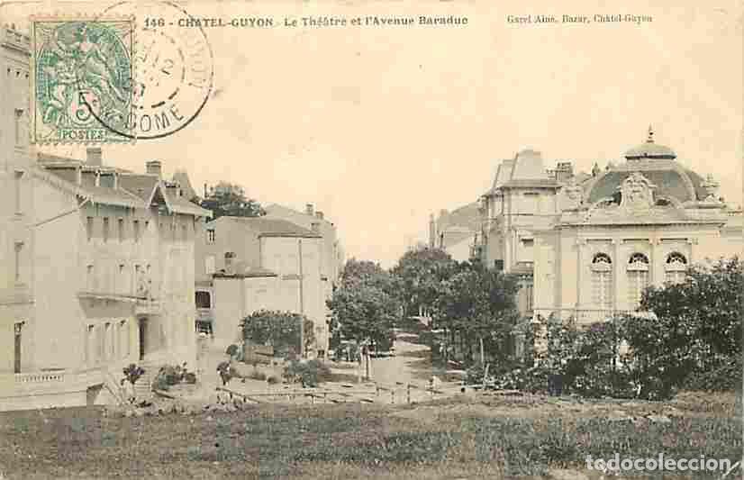 Postkarten: France - 63 - Chatel-Guyon - Le Th&eacute;&acirc;tre et l'Avenue Baraduc - Oblit&eacute;ration ronde de 1908 - Etat pli