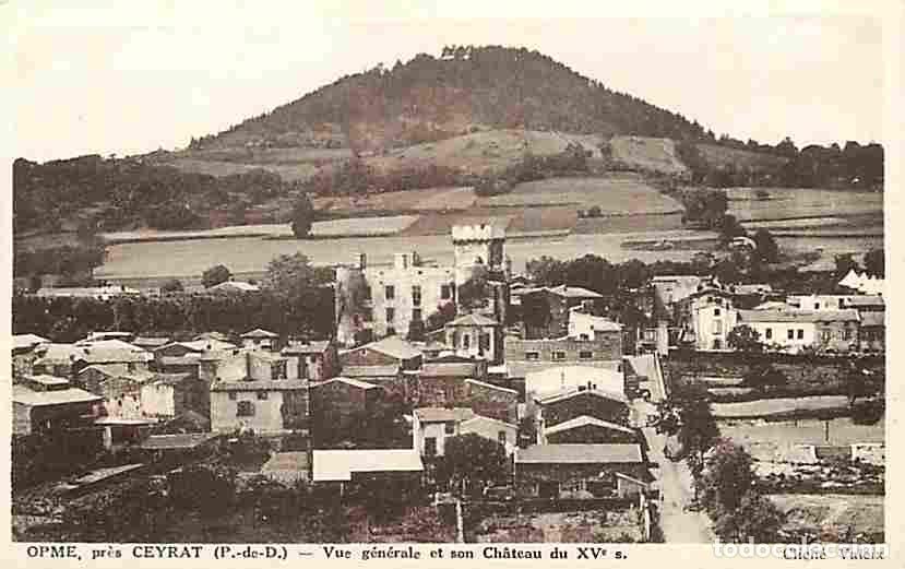 Postkarten: France - 63 - Opme - Pr&egrave;s de Ceyrat - Vue g&eacute;n&eacute;rale et son Ch&acirc;teau du XVe s - Carte Neuve - CPA - Voi
