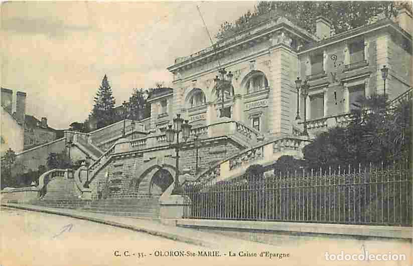 Cartes Postales: France - 64 - Oloron Sainte Marie - La Caisse d'Epargne - Correspondance - Voyag&eacute;e en 1913 - CPA - V