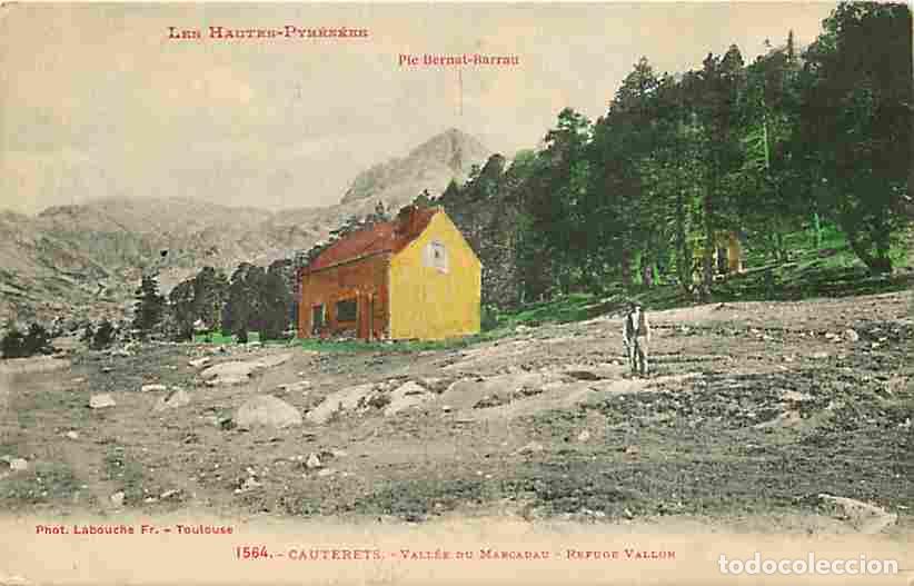 Cartoline: France - 65 - Cauterets - Vall&eacute;e du Marcadau - Refuge Vallon - CPA - Voir Scans Recto-Verso