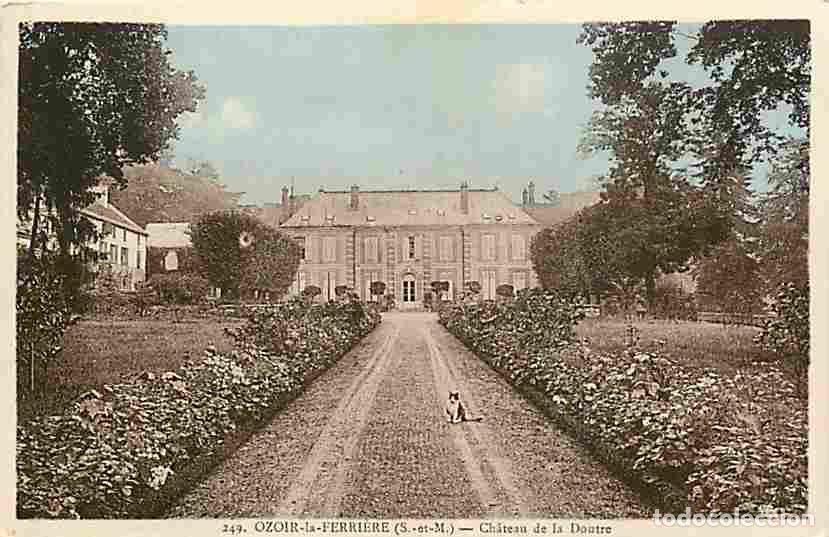 Cartoline: France - 77 - Ozoir la Ferri&egrave;re - Ch&acirc;teau de la Doutre - CPA - Voir Scans Recto-Verso