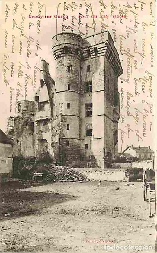 Cartoline: France - 77 - Crouy sur Ourcq - Tour du XIVe s - Correspondance - CPA - Voir Scans Recto-Verso