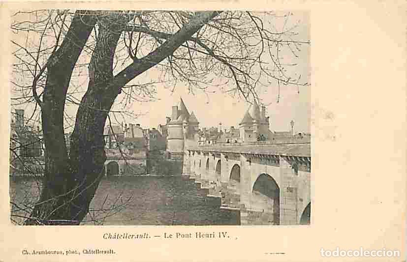 Postales: France - 86 - Chatellerault - Le Pont Henri lV - Pr&eacute;curseur - CPA - Voir Scans Recto-Verso