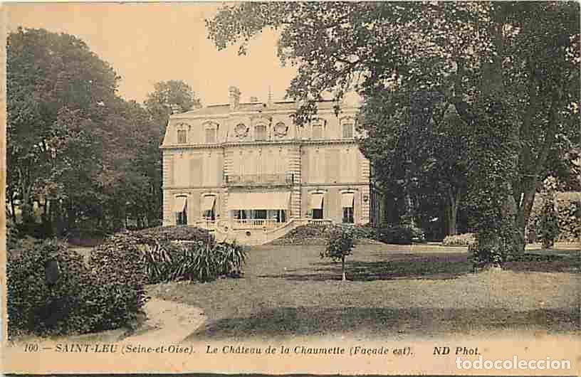 Postkarten: France - 95 - Saint Leu - Le Ch&acirc;teau de la Chaumette - CPA - Voir Scans Recto-Verso