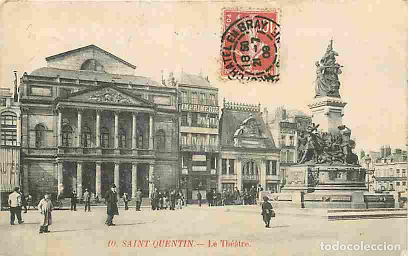 Postkarten: France - 02 - Saint Quentin - Le Th&eacute;atre - Anim&eacute;e - Oblit&eacute;ration ronde de 1909 - CPA - Voir Scans Re
