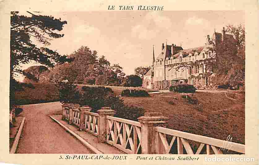 Cartoline: France - 81 - Saint Paul Cap de Joux - Pont et Ch&acirc;teau Scalibert - Correspondance - CPA - Voir Scans