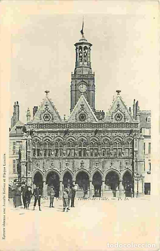 Postais: France - 02 - Saint Quentin - L'Hotel de Ville - Anim&eacute;e - Pr&eacute;curseur - CPA - Voir Scans Recto-Verso