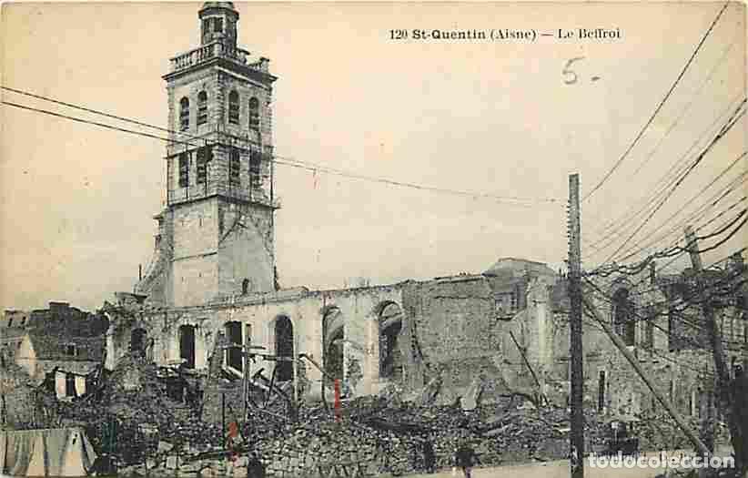 Postais: France - 02 - Saint Quentin - Le Beffroi - Anim&eacute;e - Ruines - CPA - Voir Scans Recto-Verso