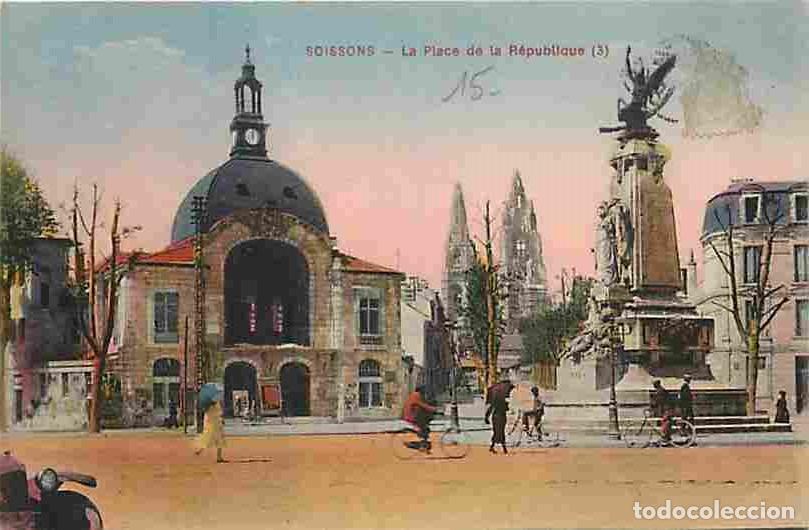 Postkarten: France - 02 - Soissons - La Place de la R&eacute;publique - Anim&eacute;e - Coloris&eacute;e - Oblit&eacute;ration ronde de 1927