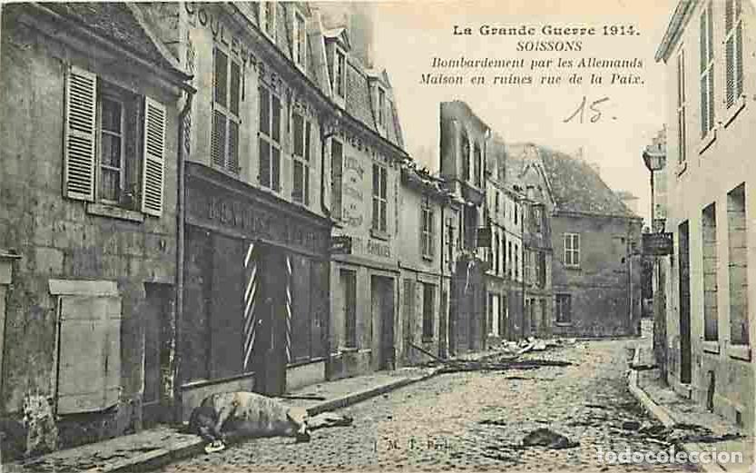 Postkarten: France - 02 - Soissons - La Grande Guerre 1914 - Bombardement par les Allemands - Maison en ruines r