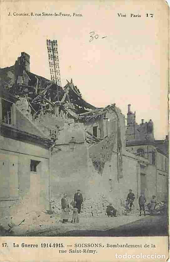 Postkarten: France - 02 - Soissons - La Guerre 1914-15 - Bombardement de la rue Saint-R&eacute;my - Anim&eacute;e - Correspond