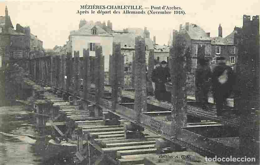 Postkarten: France - 08 - Charleville M&eacute;zi&egrave;res - Pont d'Arches - Apr&egrave;s le d&eacute;part des Allemands (Novembre 1918) -