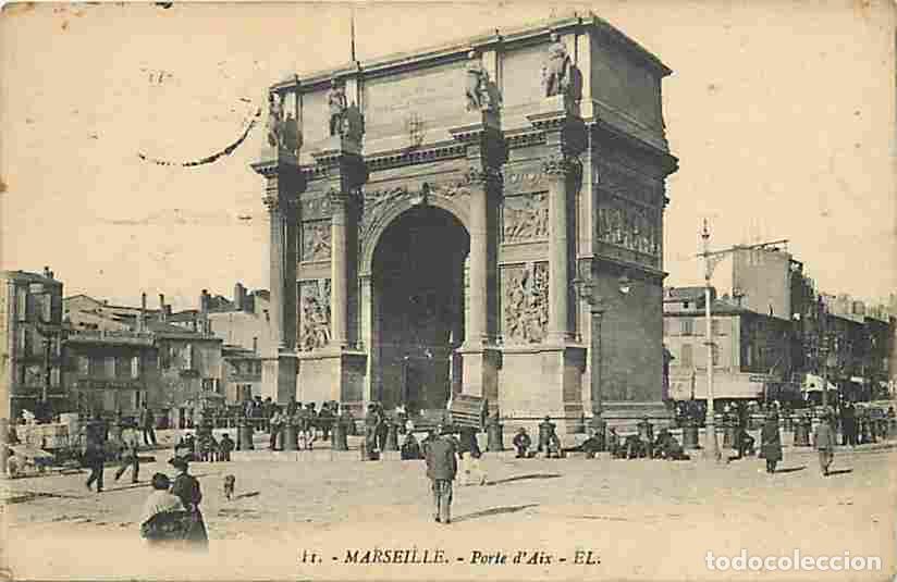 Postales: France - 13 - Marseille - Porte d'Aix - Anim&eacute;e - Voyag&eacute;e en 1917 - CPA - Voir Scans Recto-Verso