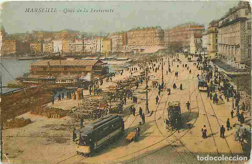 Postales: France - 13 - Marseille - Quai de la Fraternit&eacute; - Anim&eacute;e - Coloris&eacute;e - Tramway - Oblit&eacute;ration ronde