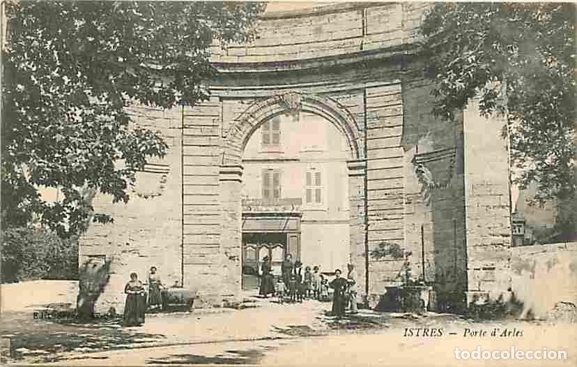 Postales: France - 13 - Istres - Porte d'Arles - Anim&eacute;e - Oblit&eacute;ration ronde de 1918 - CPA - Voir Scans Recto-