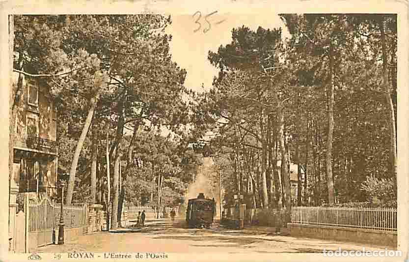Postales: France - 17 - Royan - L'entr&eacute;e de l'Oasis - Anim&eacute;e - Tramway - Oblit&eacute;ration ronde de 1926 - CPA - Vo