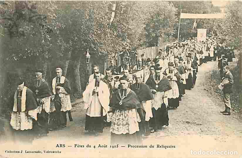Cartes Postales: France - 01 - Ars - F&ecirc;tes du 4 Ao&ucirc;t 1905 - Procession du Reliquaire - Anim&eacute;e - Pretres - Correspond