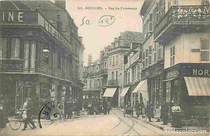 Cartes Postales: France - 18 - Bourges - Rue du Commerce - Anim&eacute;e - Correspondance - Voyag&eacute;e en 1915 - CPA - Voir Sca